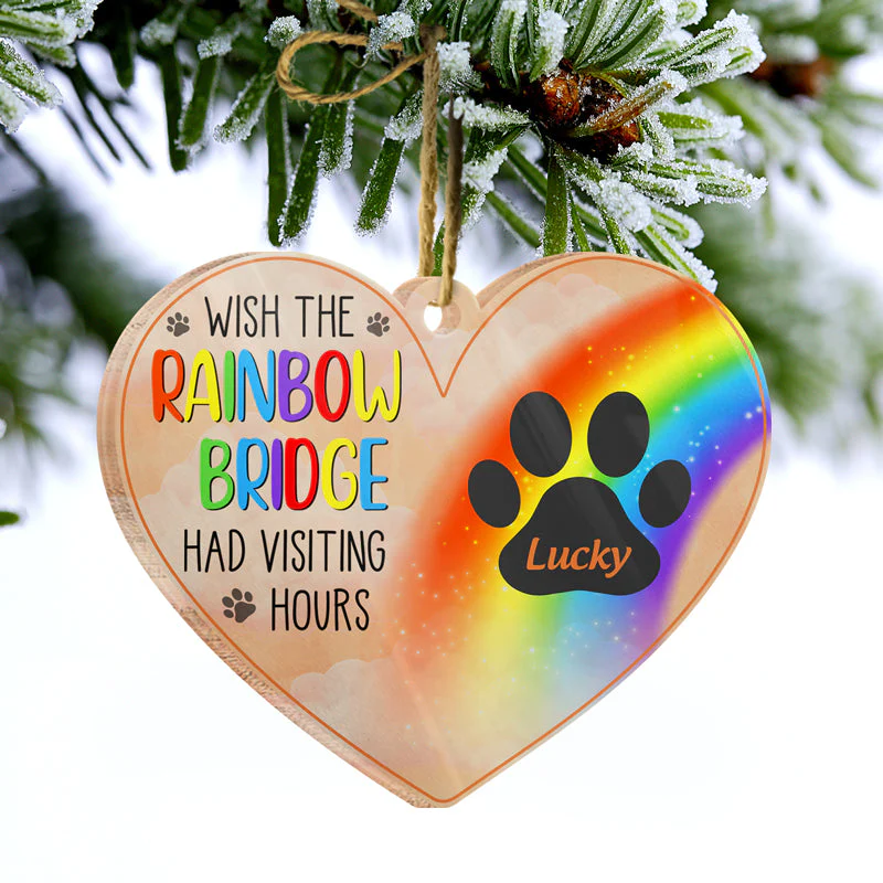 Wish The Rainbow Bridge Had Visiting Hours - Pet Memorial Gift - Personalized Custom Heart Acrylic Ornament - Image 3