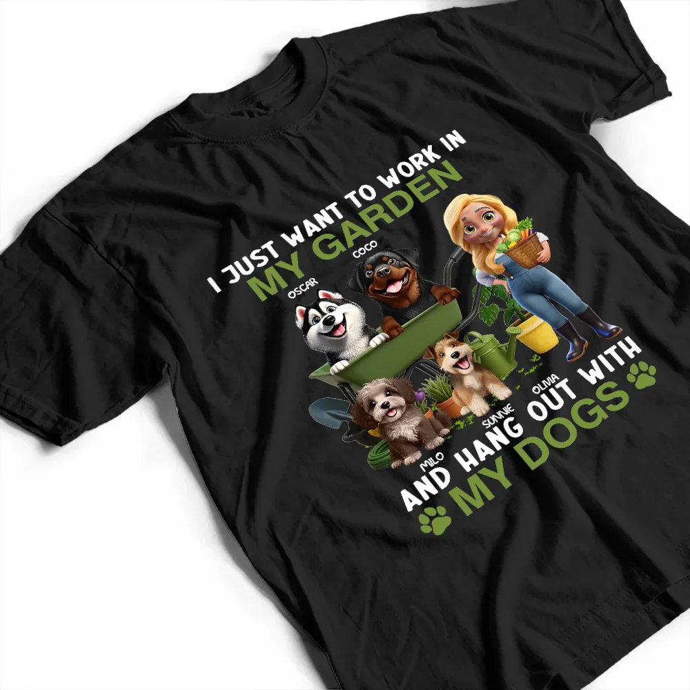 Work In My Garden And Hang Out With My Dogs - Personalized T Shirt - Image 4