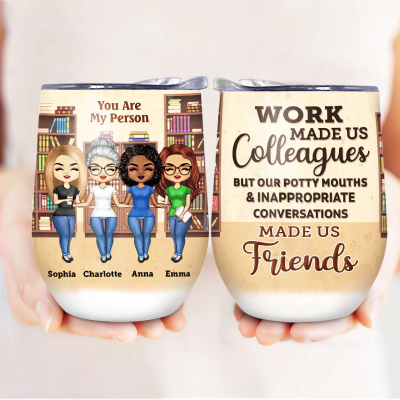 Work Made Us Colleagues Books - BFF Bestie Gift - Personalized Custom Wine Tumbler - Image 3