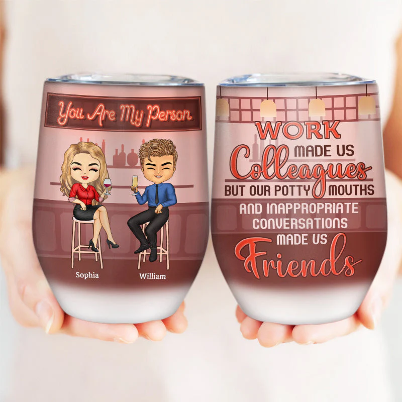 Work Made Us Colleagues Drink Friends - BFF Bestie Gift - Personalized Custom Wine Tumbler - Image 3
