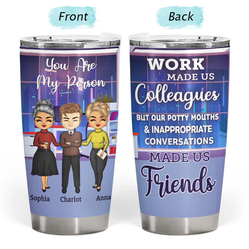 Work Made Us Colleagues Friends - BFF Bestie Gift - Personalized Custom Tumbler - Image 4