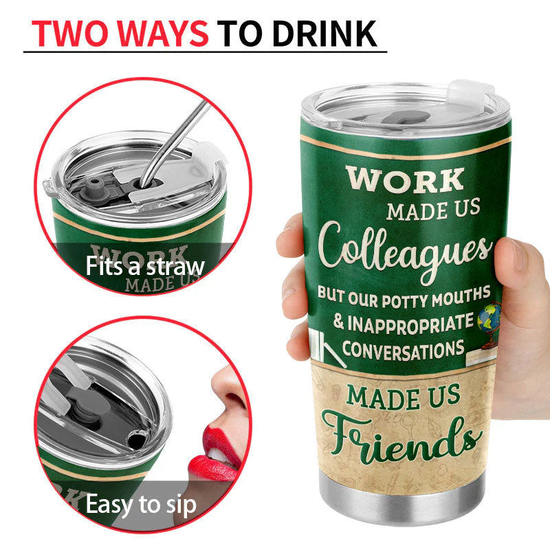 Work Made Us Colleagues Teacher - BFF Bestie Gift - Personalized Custom Tumbler - Image 4