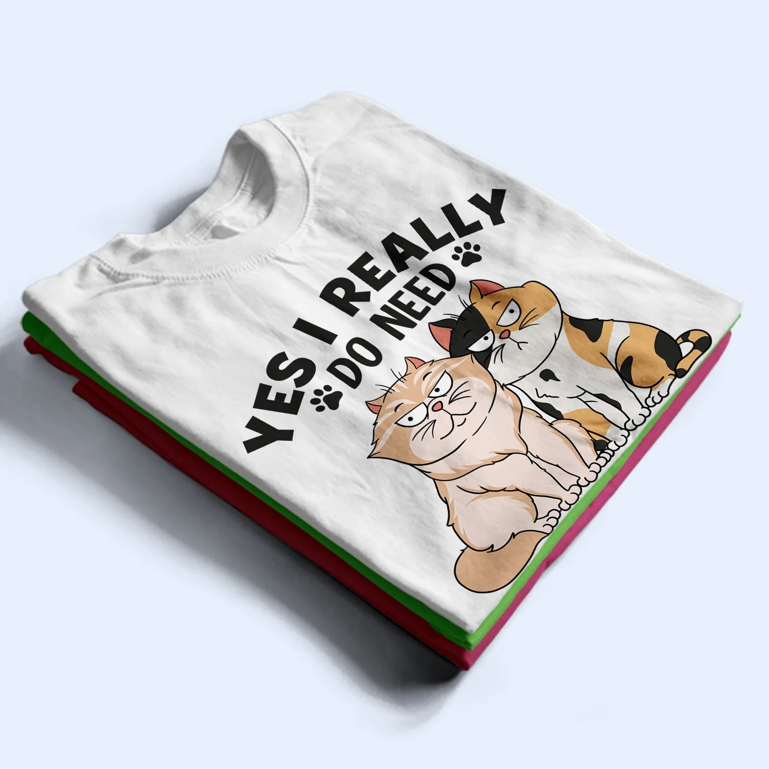 Yes I Really Do Need All These Cats Funny Cartoon Cat - Gift For Cat Lovers - Personalized T Shirt - Image 2