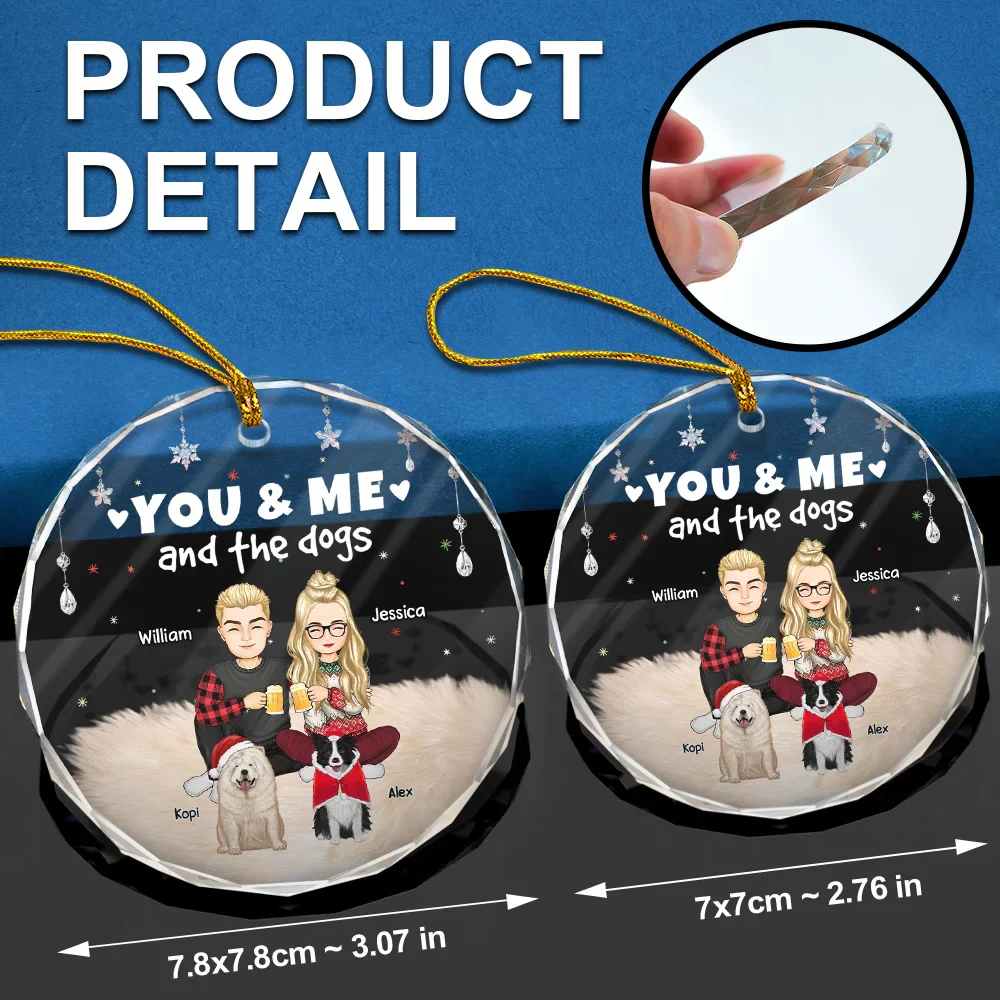 You And Me And The Dogs Semi Real - Personalized Circle Glass Ornament - Image 6