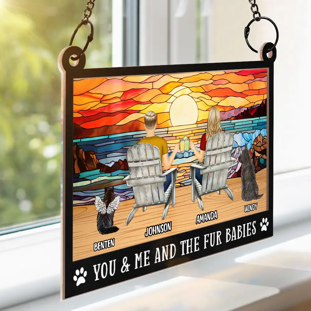 You And Me And The Fur Babies - Personalized Window Hanging Suncatcher Ornament - Image 3