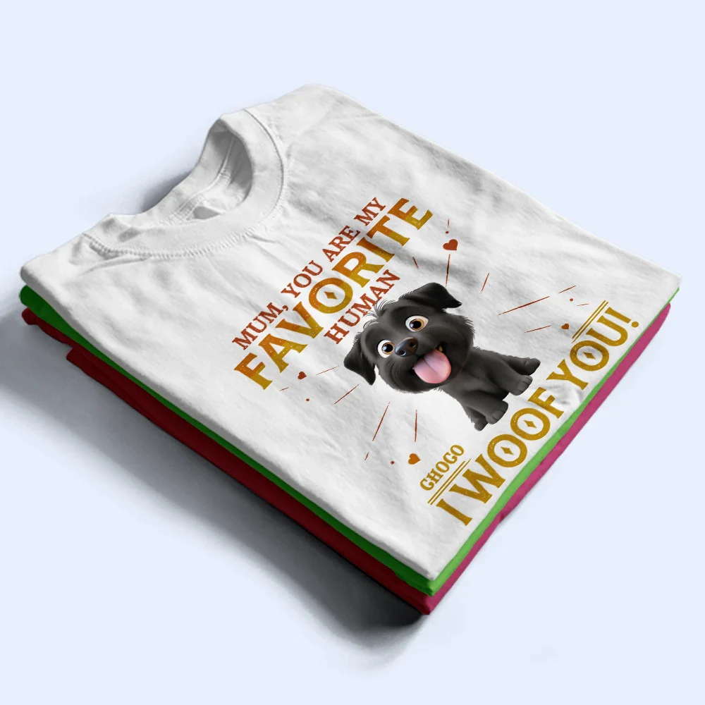 You Are My Favorite Human - Personalized T Shirt - Image 3
