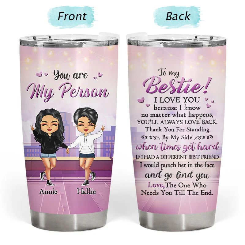 You Are My Person - Gift For Sisters And Best Friends - Personalized Custom Tumbler - Image 3
