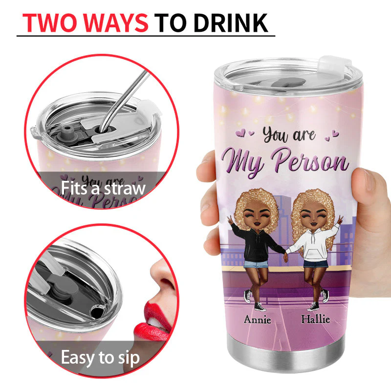 You Are My Person - Gift For Sisters And Best Friends - Personalized Custom Tumbler - Image 4