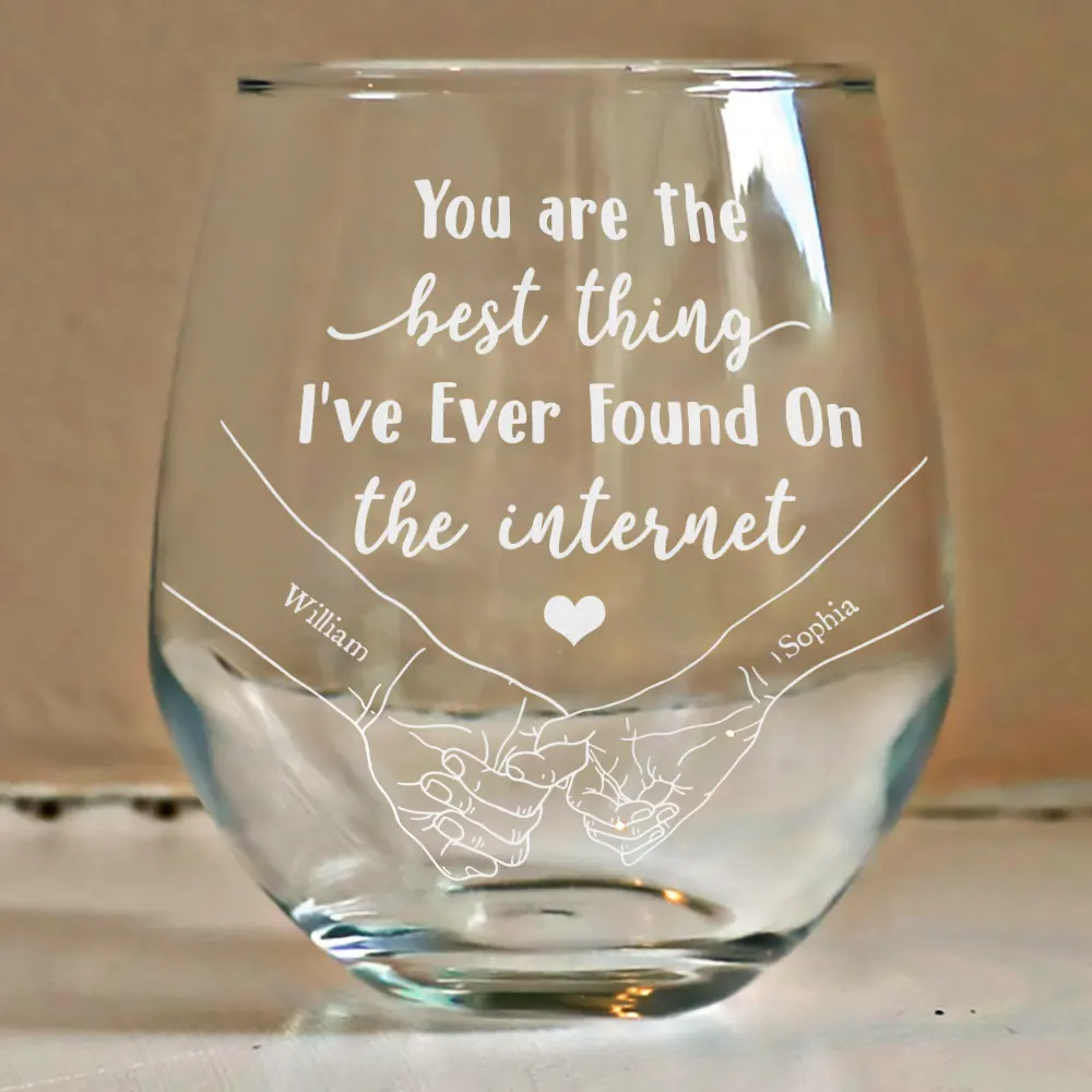 You Are The Best Thing I've Ever Found On The Internet Couple - Personalized Stemless Wine Glass - Image 4