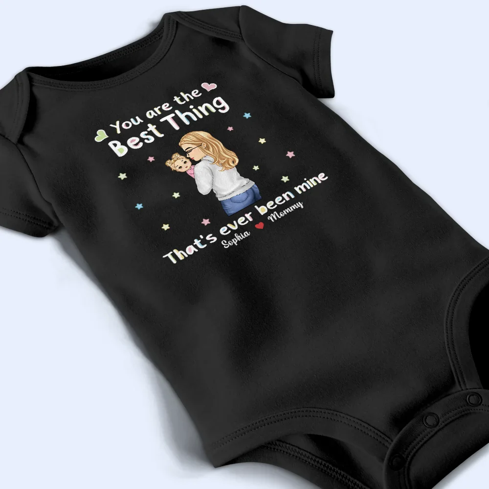 You Are The Best Thing That Ever Been Mine - Personalized Baby Onesie - Image 4