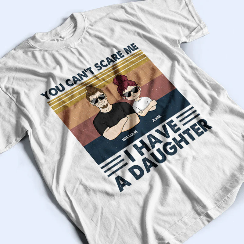 You Can't Scare Me I Have Children - Gift For Dad - Personalized Custom T Shirt - Image 5
