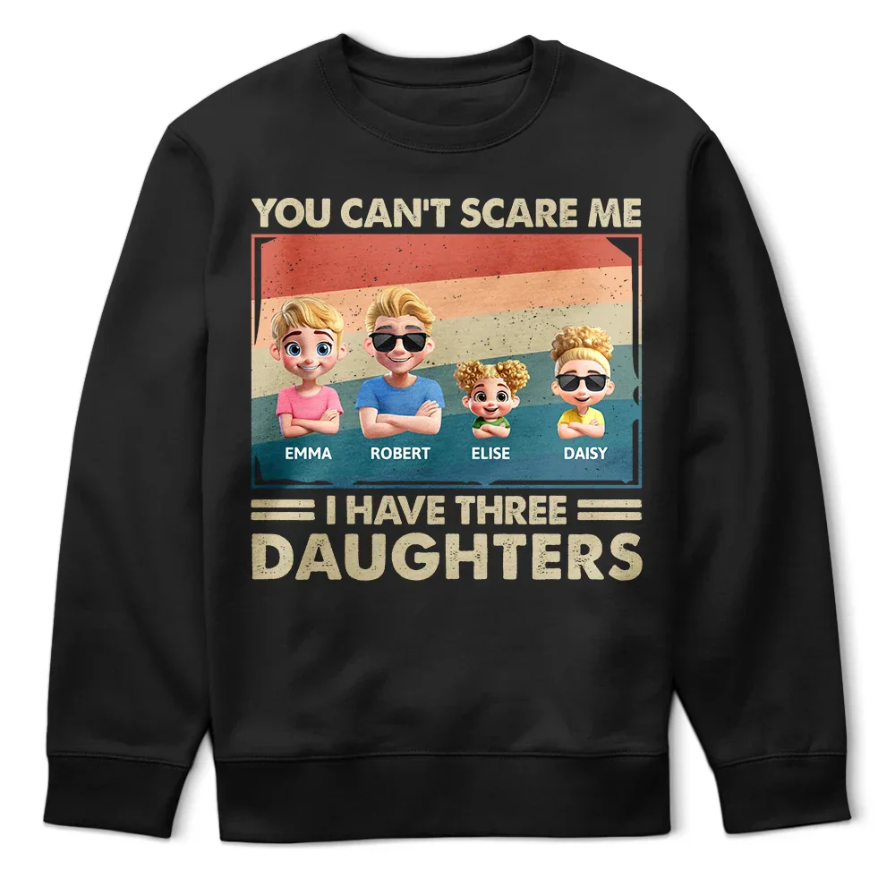 You Can't Scare Me I Have Two Daughters Funny Dad - Personalized T Shirt - Image 5