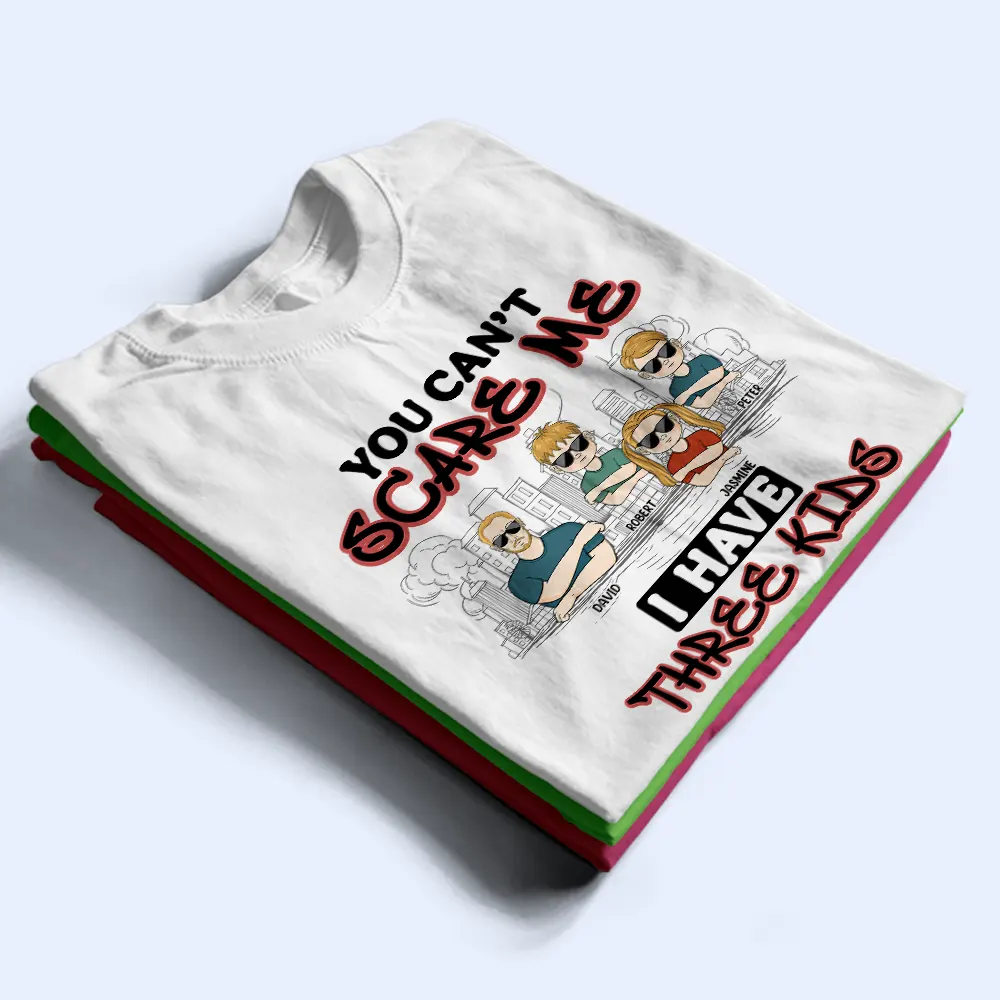 You Can't Scare Me - Personalized T Shirt - Image 2