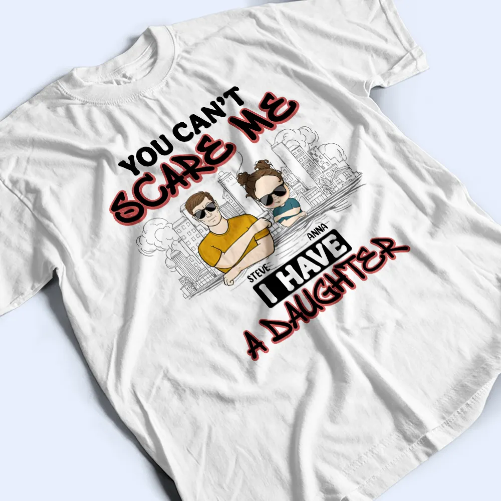 You Can't Scare Me - Personalized T Shirt - Image 3