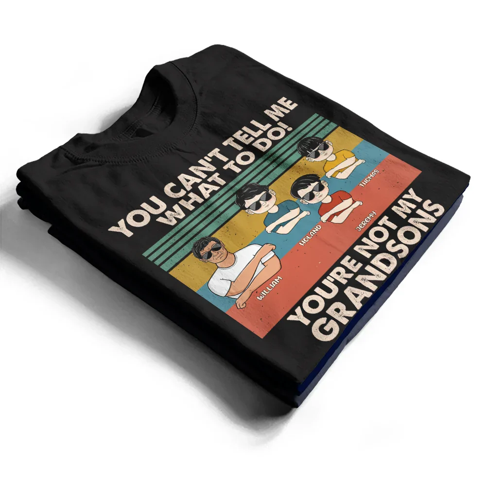 You Can't Tell Me What To Do - Personalized T Shirt - Image 2