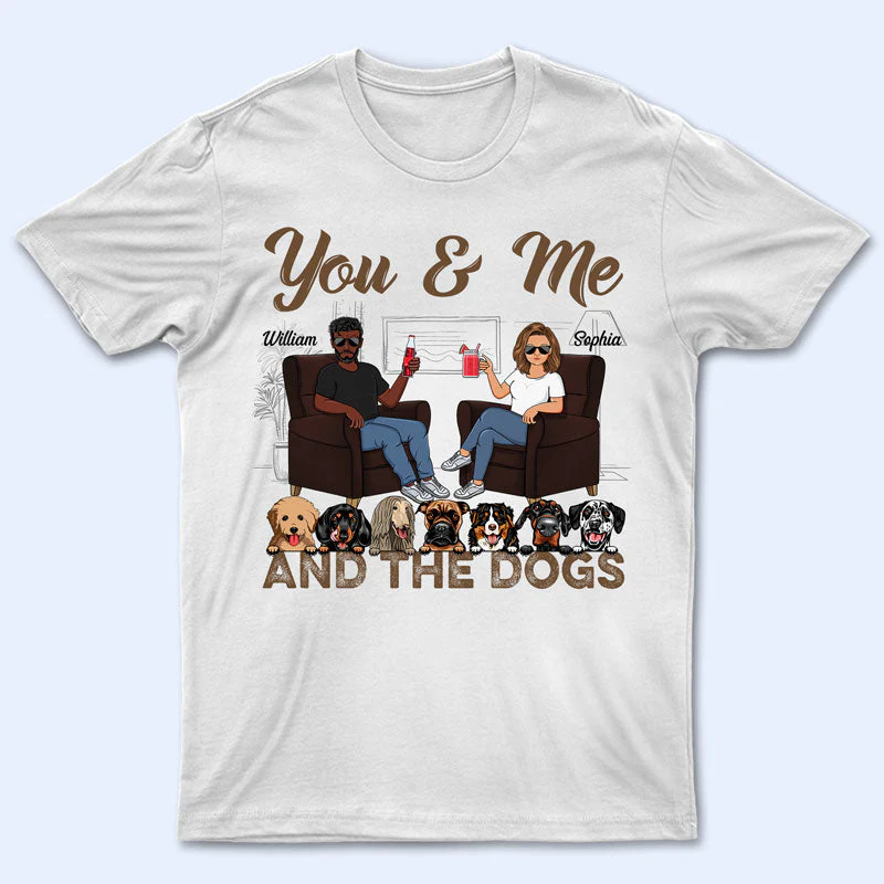 You & Me And The Dogs Husband Wife - Gift For Couples - Personalized Custom T Shirt - Image 4