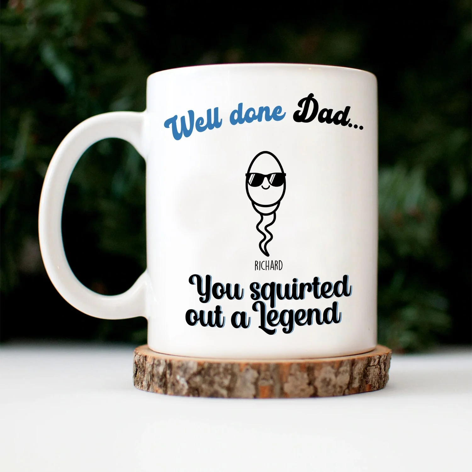 You Squirted Out A Legend - Funny Gift For Dad, Father, Grandpa - Personalized Mug - Image 3