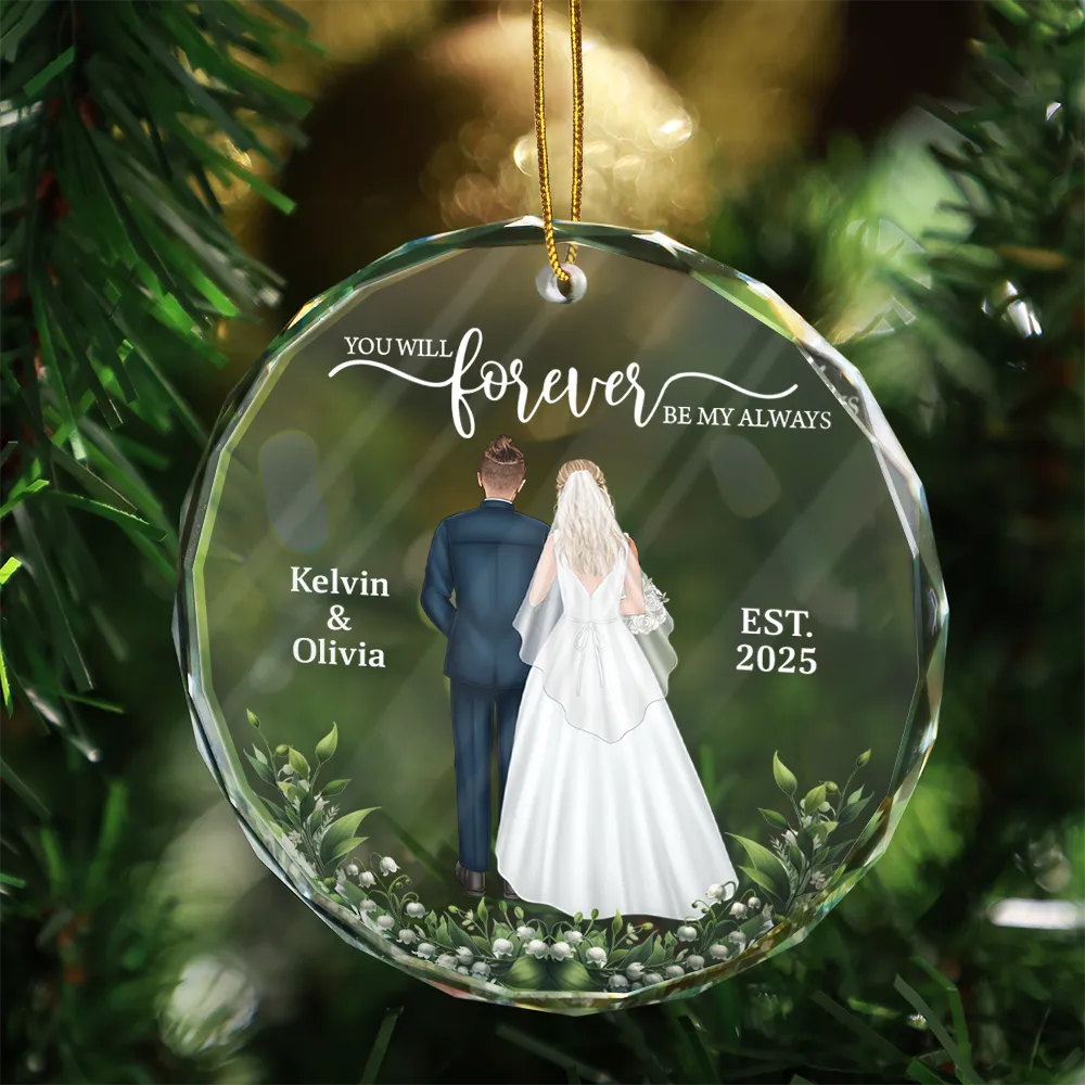 You Will Forever Be My Always - Personalized Circle Glass Ornament - Image 3