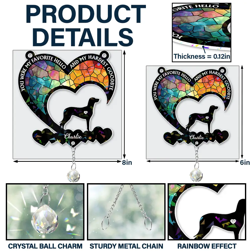 Your Were My Favorite Hello Dog Memorial - Personalized Rainbow Suncatcher With Crystal Ball Prism - Image 6