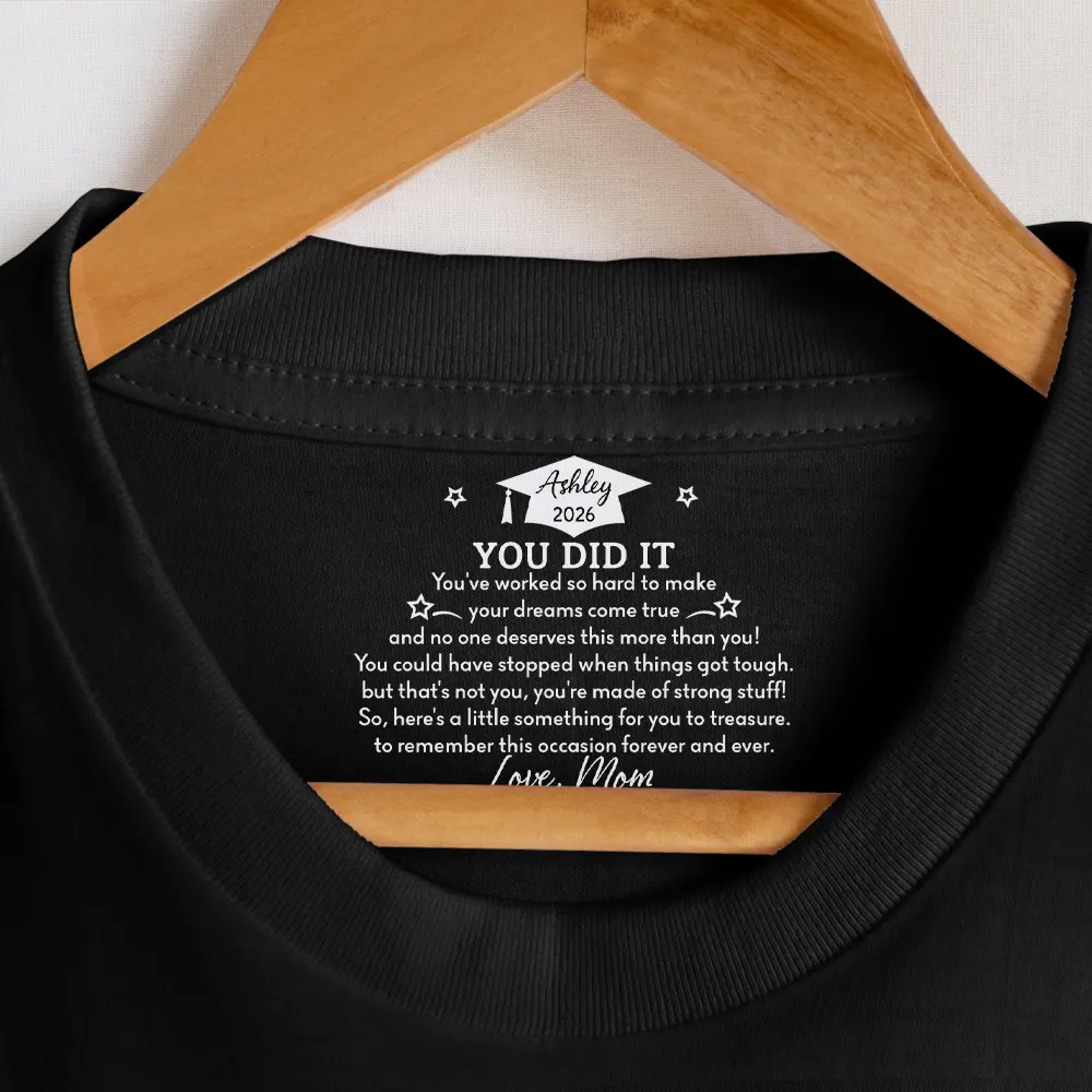 You've Worked So Hard To Make Your Dreams Come True - Personalized T Shirt - Image 7