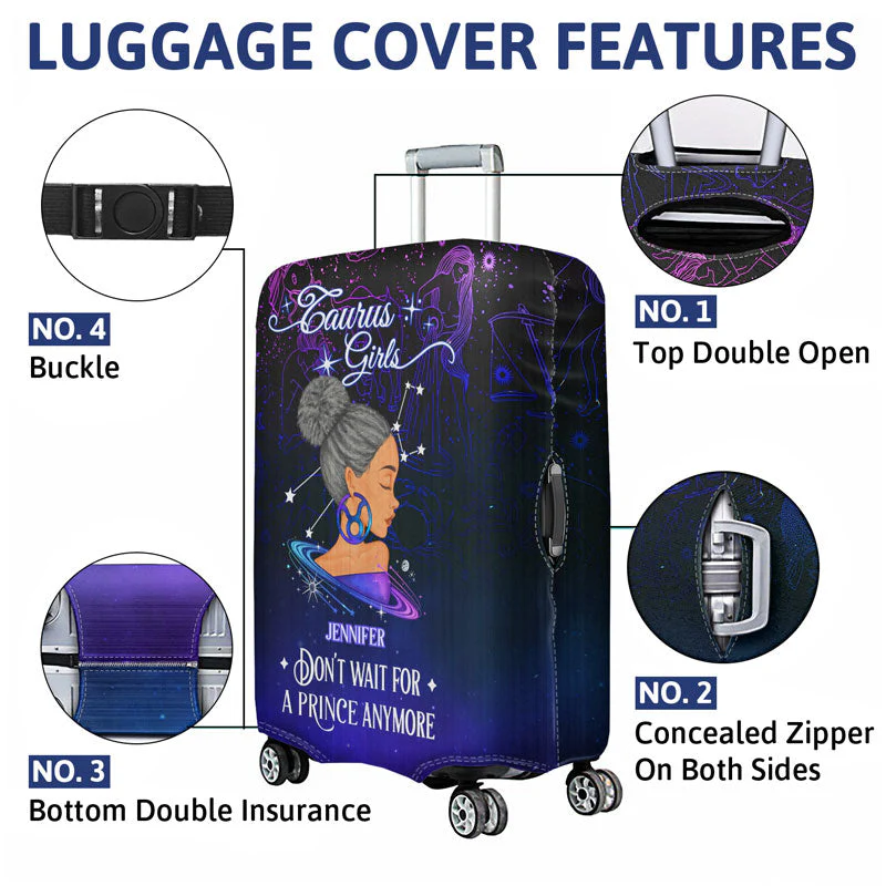 Zodiac Sign Girls Don't Wait For The Prince Traveling - Personalized Custom Luggage Cover - Image 5